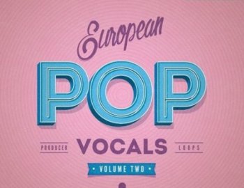 Producer Loops European Pop Vocals Vol 2