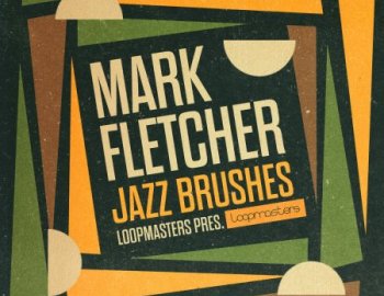 Loopmasters - Mark Fletcher Jazz Brushes