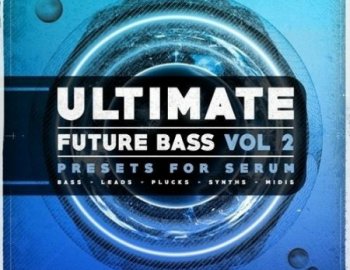 Resonance Sound Ultimate Future Bass for Serum Vol. 2