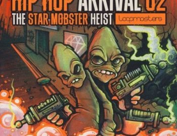 Loopmasters Hip Hop Arrival 02 - The Star Mobster Heist