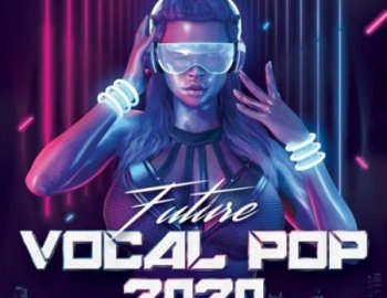 Mainroom Warehouse Future Vocal Pop 2020