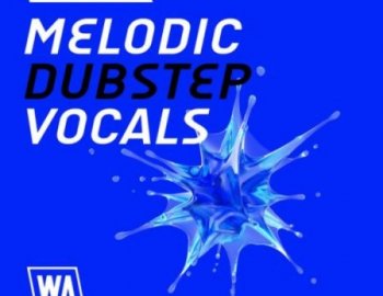 W. A. Production What About Melodic Dubstep Vocals