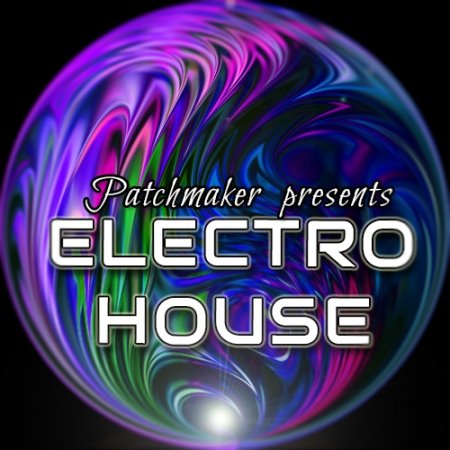 Patchmaker Electro House For Sylenth1