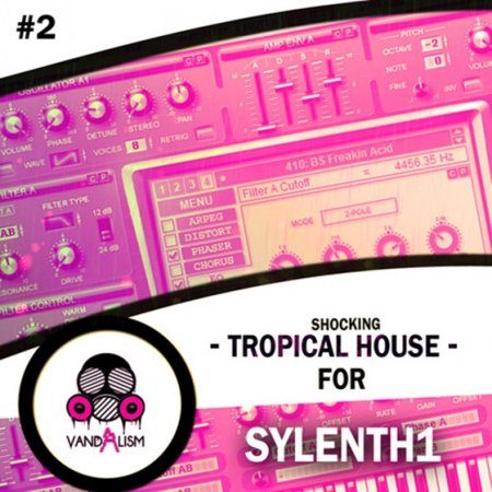 Vandalism Shocking Tropical House Vol 2 For Sylenth1