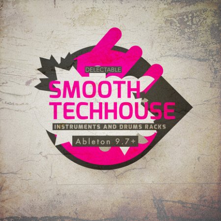 Delectable Records Smooth Tech House (Ableton Live)