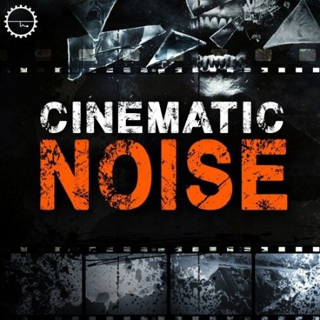 Industrial Strength Cinematic Noise