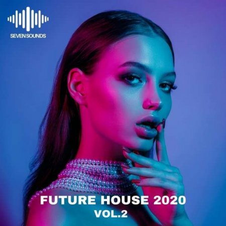 Seven Sounds Future House 2020 Vol.2