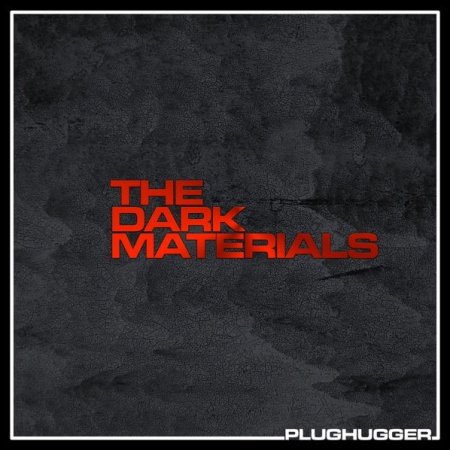 Plughugger The Dark Materials for Omnisphere 2