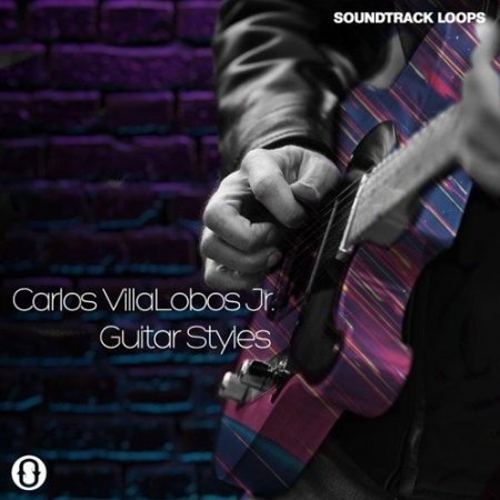 Soundtrack Loops Carlos Villalobos Jr Guitar Styles