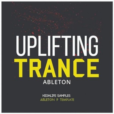 HighLife Samples Ableton Uplifting Trance Project