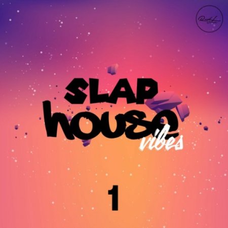 Roundel Sounds Slap House Vibes Vol.1