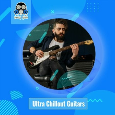 Vandalism Ultra Chillout Guitars
