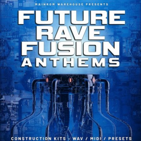 Mainroom Warehouse Future Rave Fusion Anthems