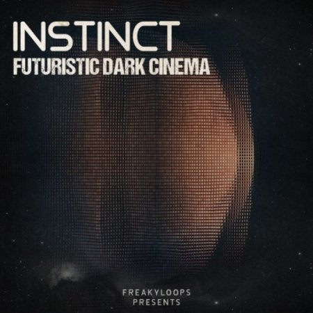 Freaky Loops Instinct - Futuristic Dark Cinema