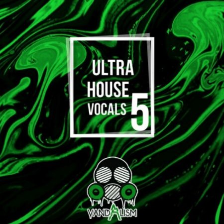 Vandalism Ultra House Vocals 5