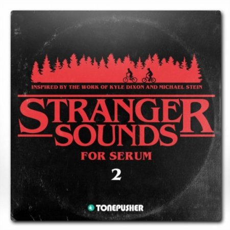 Tonepusher Stranger Sounds 2 for Serum