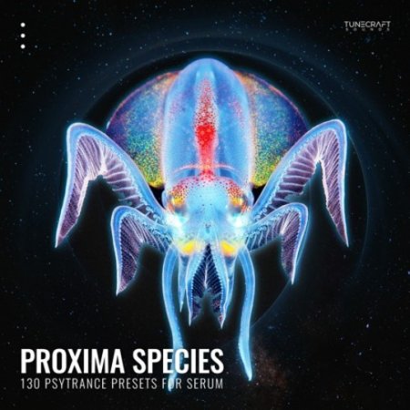 Tunecraft Proxima Species - Psytrance for Serum