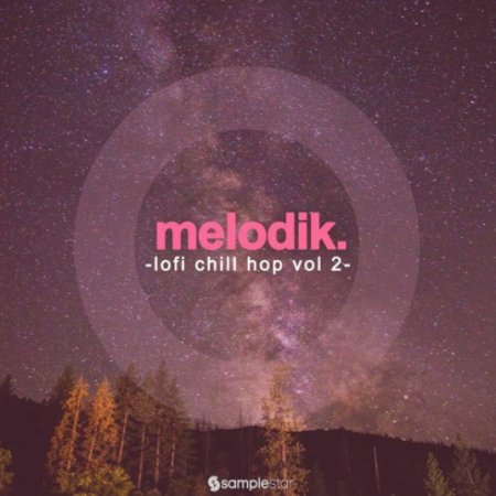Samplestar Melodik Lofi Chill Hop Vol 2