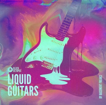 Black Octopus Sound Basement Freaks Presents Liquid Guitars