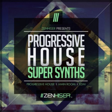 Zenhiser Progressive House Super Synths