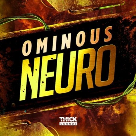THICK Sounds Ominous Neuro
