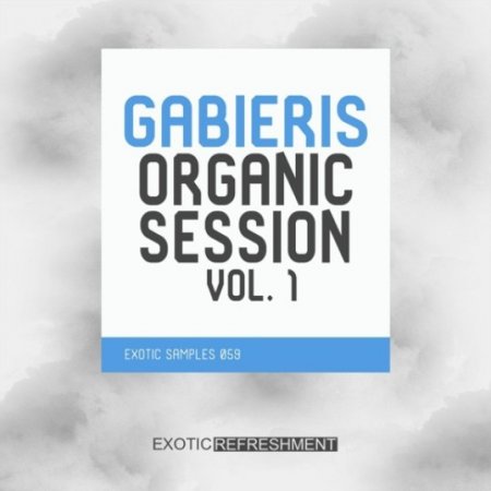 Exotic Refreshment Gabieris Organic Session Vol. 1 - Sample Pack