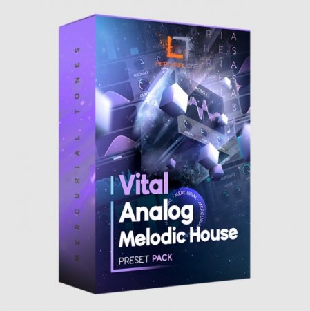 Mercurial Tones VITAL Analog Melodic House Presets Pack