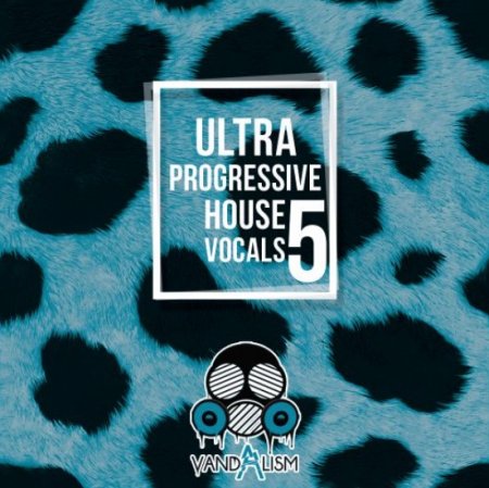 Vandalism Ultra Progressive House Vocals 5