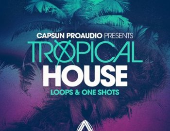 CAPSUN ProAudio - Tropical House