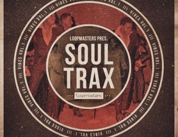 Loopmasters - VIBES Vol 1 - Soul Trax