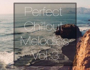 Laniakea Sounds Perfect Chillout Melodies Vol 3
