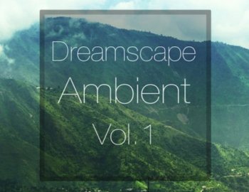 Laniakea Sounds Dreamscape Ambient Vol 1