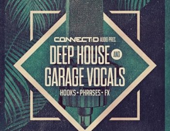 CONNECTD Audio Deep House and Garage Vocals