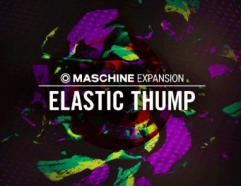 Native Instruments Maschine Expansion Elastic Thump v1.0.0