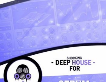 Vandalism Shocking Deep House For Serum