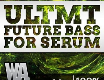 WA Production What About ULTMT Future Bass For Serum