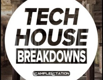 Sample Station Tech House Breakdowns