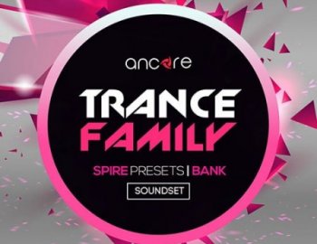 Ancore Sounds Trance Family For Spire
