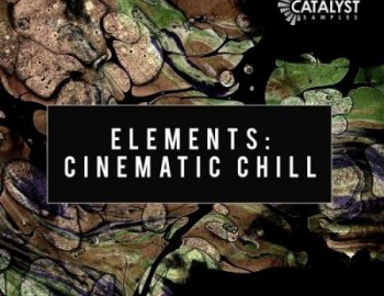 Catalyst Samples Cinematic Chill