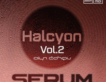 Aiyn Zahev Sounds Halcyon Vol.2 for Serum
