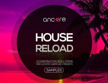 Ancore Sounds House Reload