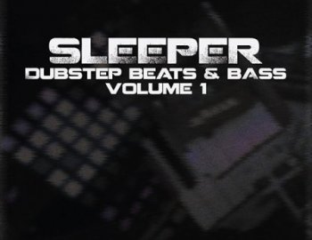 Sleeper Dubstep Beats and Bass Sample Pack Vol.1