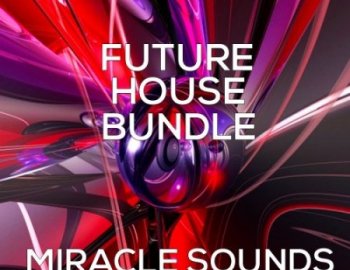 Miracle Sounds Future House Bundle