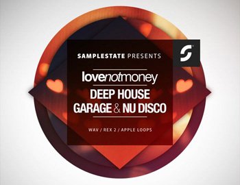 Samplestate Love Not Money Presents Deep House Garage and Nu Disco