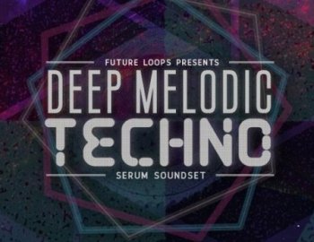 Future Loops - Deep Melodic Techno Serum Soundset