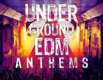 Mainroom Warehouse Underground EDM Anthems