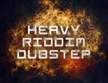 Famous Audio Heavy Riddim Dubstep