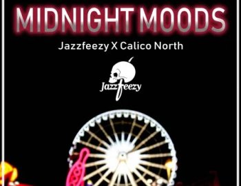 Jazzfeezy X Calico North Midnight Moods