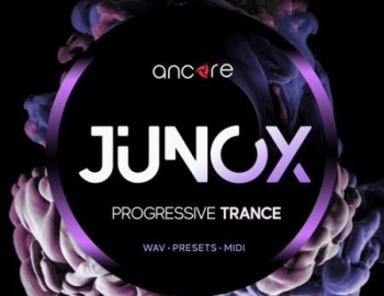 Ancore Sounds JUNOX Progressive Trance Producer Pack