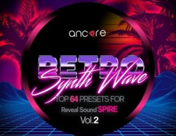 Ancore Sounds Spire Retro Synthwave 2